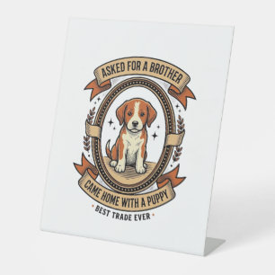 Signe De Table Chemise drôle de chiot a demandé un frère a obtenu