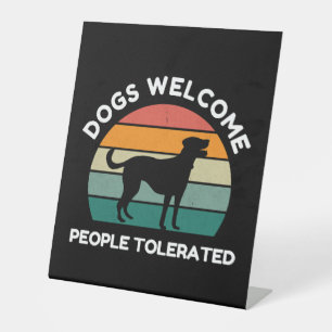Signe De Table Chiens de bienvenue, Les gens tolérés - Drôle conc