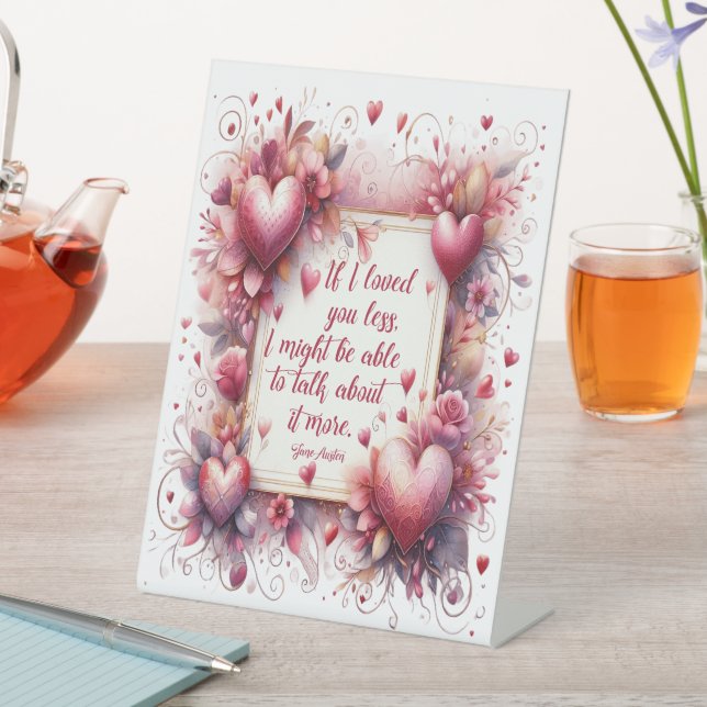Signe De Table Citation de Jane Austen - Si je vous aimais moins  (In SItu)