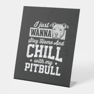 Signe De Table Conception Pitbull Reste À La Maison Et Chill