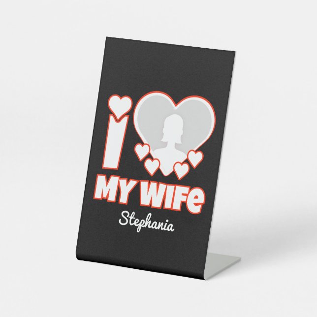 Signe De Table Custom I Love My Wife - Ajouter Nom & Photo (Recto)