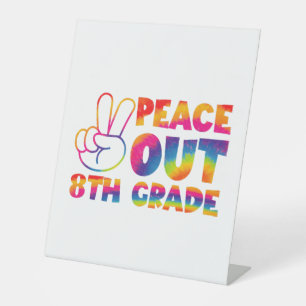 Signe De Table Dernier jour de huitième année Tie Dye Peace Out 8