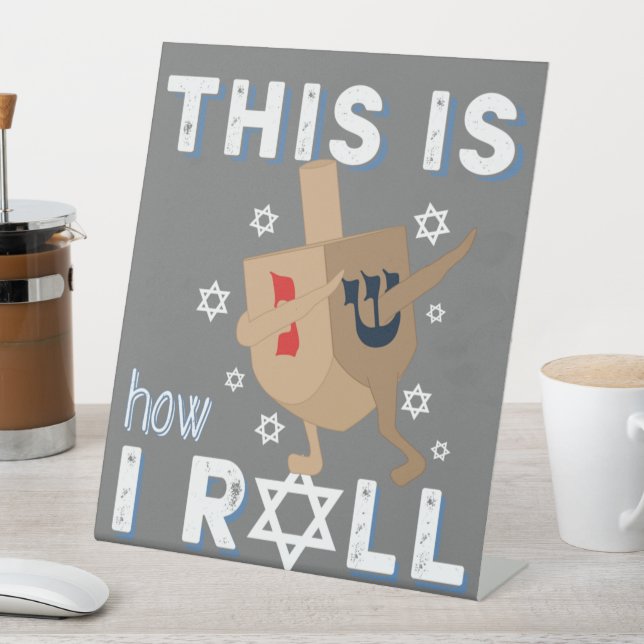 Signe De Table Dreidel Menorah Funny Hanukkah Gift This Is How I (In SItu)