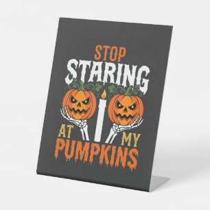 Signe De Table Drôle d'Halloween Arrête de Fixer Mes Citrouilles
