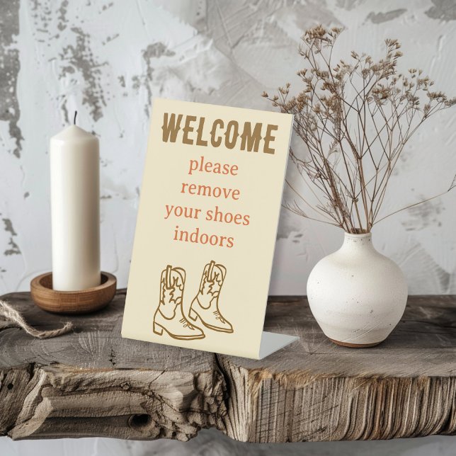 Signe De Table Enlever les chaussures Bottes de cowboy Location d (Remove Shoes Cowboy Boots Western Vacation Rental CUSTOM Pedestal Sign
)
