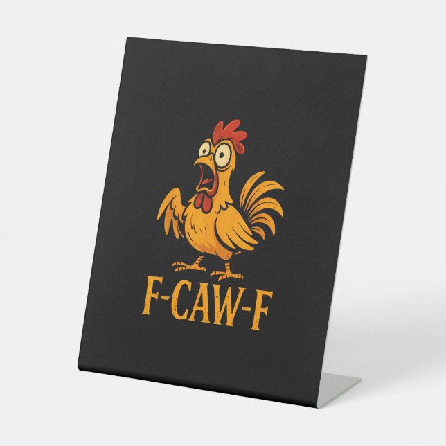 Signe De Table F-Caw-F Funny Chicken Humor Chicken Meme Chicken L (Recto)