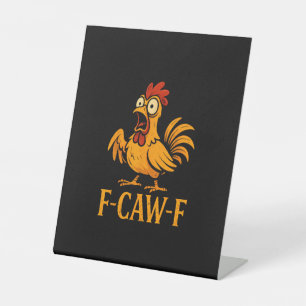 Signe De Table F-Caw-F Humour de poulet drôle Mème de poulet Amou