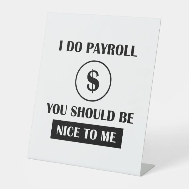 Signe De Table Funny Payroll Manager Office Humor (Recto)