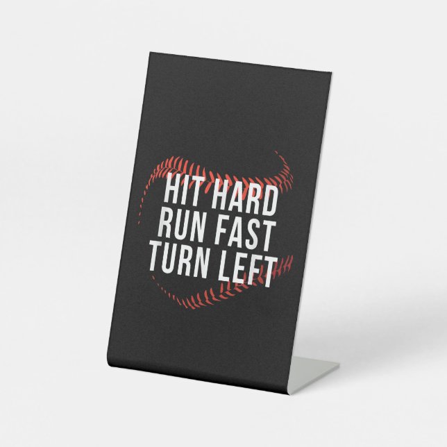 Signe De Table Hit Hard Run Fast Turn Left Drôle Lecteur De Baseb (Recto)
