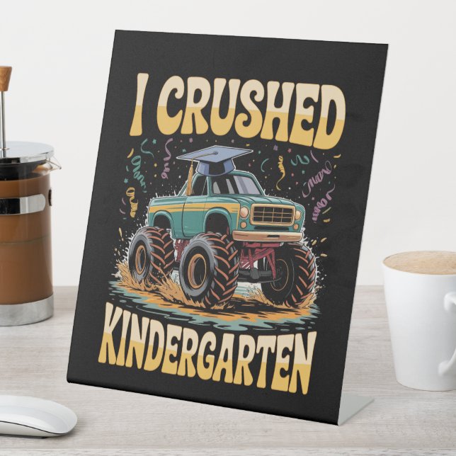 Signe De Table I Crushed Kindergarten Monster Truck Graduation (In SItu)