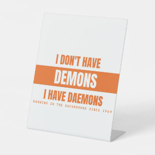Signe De Table J'ai des démons pas des démons Drôle Sysadmin Linu