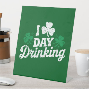 Signe De Table J'aime boire pendant la journée, drôle de St Patri