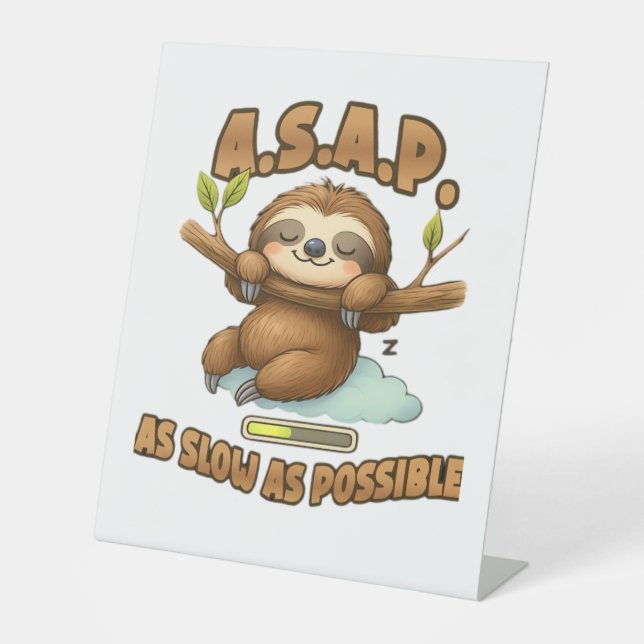 Signe De Table Joli Sloth ASAP - Aussi Lent Que Possible T-Sh Cla (Recto)