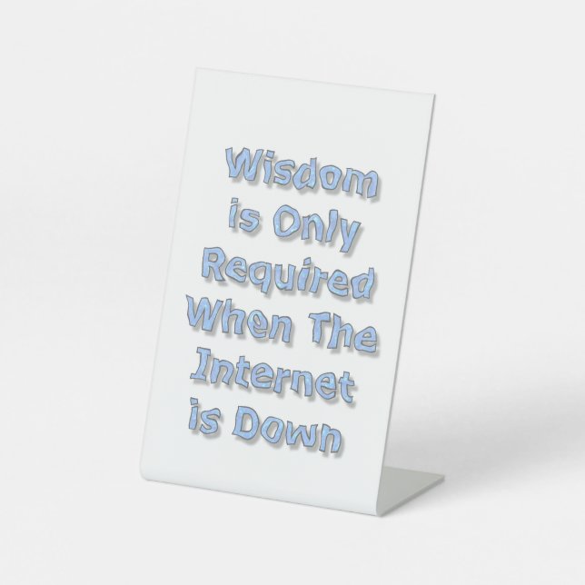 Signe De Table La sagesse n'est requise que lorsque l'internet es (Recto)