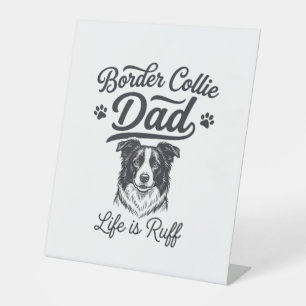 Signe De Table La vie de papa Border Collie est rude conception d