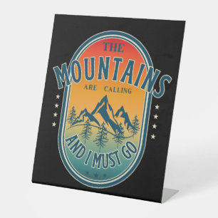 Signe De Table Les montagnes m'appellent et je dois y aller