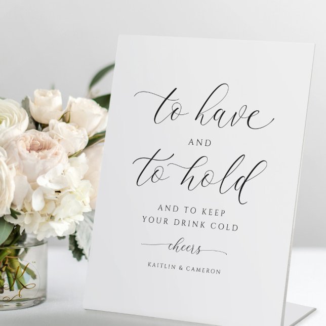 Signe De Table Mariage Pour Avoir Et Pour Tenir Votre Boisson Fro (to have and to hold and to keep your drink cold wedding sign - elegant romantic and modern script)