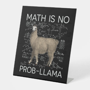 Signe De Table Math is No Prob-Llama - Professeur de Math Llama