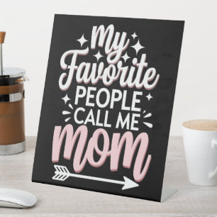 Signe De Table Mes personnes préférées m'appellent Maman Fleurs d