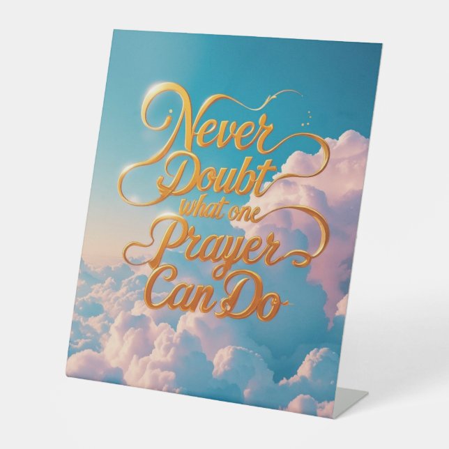 Signe De Table Ne doutez jamais de ce qu'une prière peut faire (Recto)
