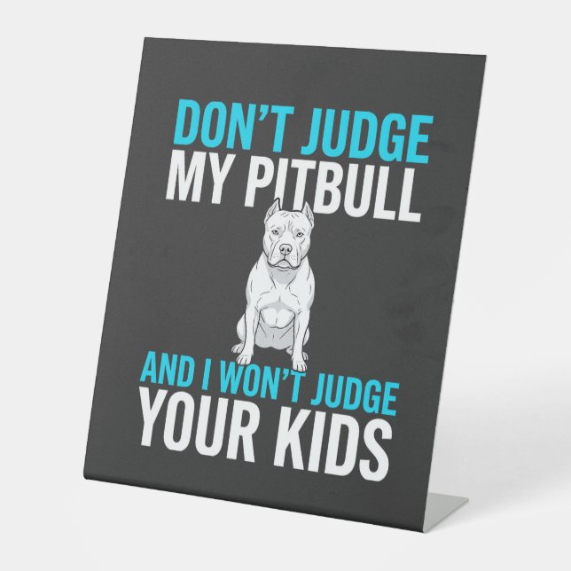 Signe De Table Ne jugez pas mon Pitbull Chien drôle (Recto)