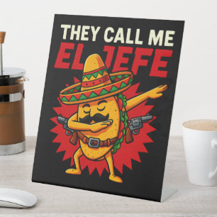 Signe De Table On M'Appelle El Jefe Taco Funny Boss Cinco De Mayo