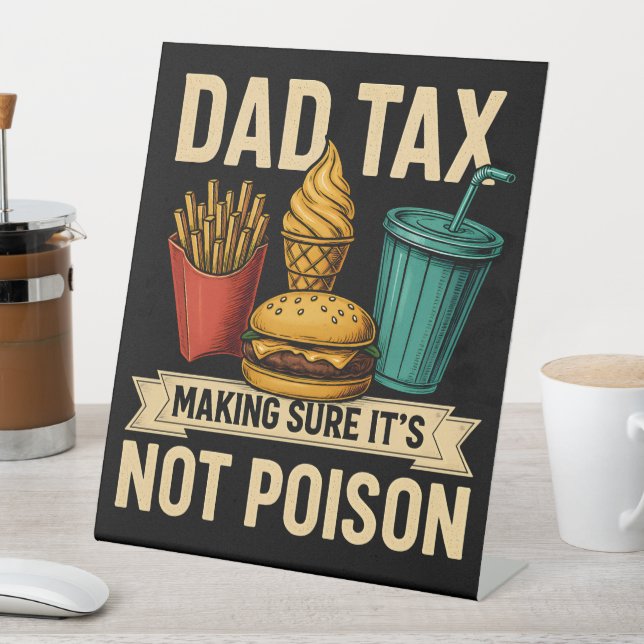 Signe De Table Papa Impôt S'assurer que ce n'est pas une Fête des (In SItu)