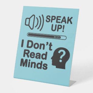 Signe De Table Parlez haut - Je ne lis pas les esprits Communicat