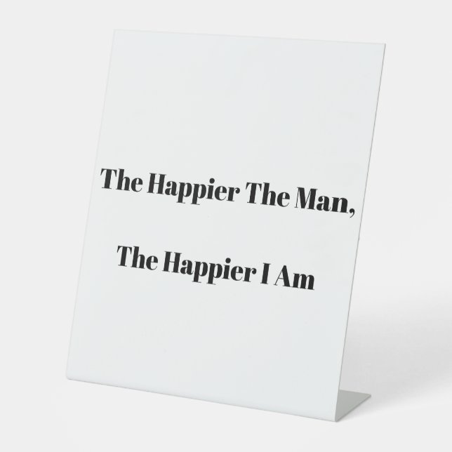 Signe De Table Plus l'homme est heureux, plus je suis heureuse (Recto)
