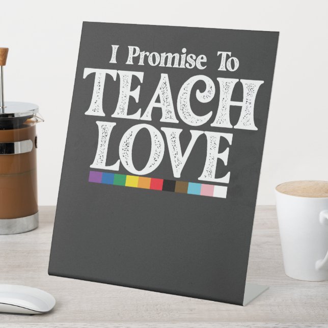 Signe De Table Professeur De Fierté LGBT Je Promets D'Enseigner L (In SItu)