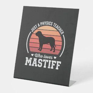 Signe De Table Professeur de physique Mastiff amateur de chien