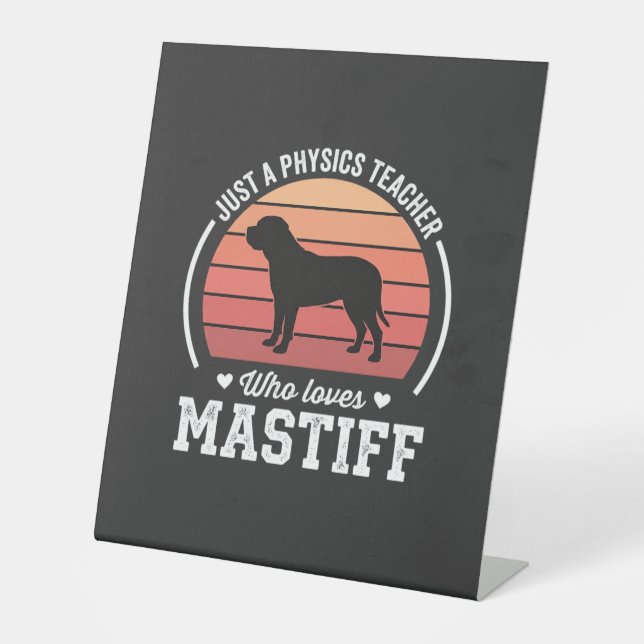 Signe De Table Professeur de physique Mastiff amateur de chien (Recto)