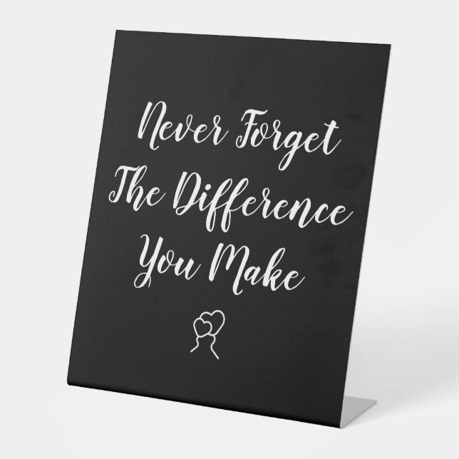 Signe De Table Reconnaissant - N'oubliez Jamais La Différence Que (Recto)