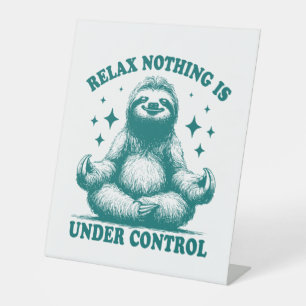 Signe De Table Relax Rien N'Est Sous Contrôle Sloth Yoga