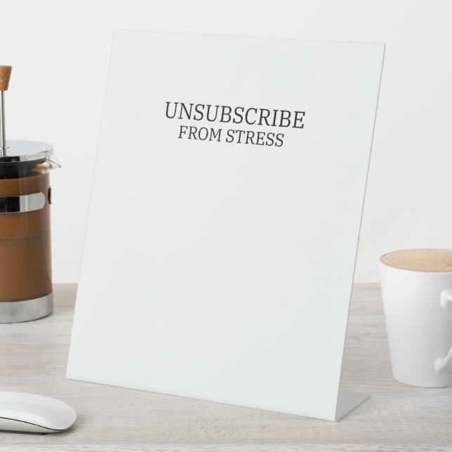 Signe De Table Se désabonner du stress au bureau moderne (In SItu)