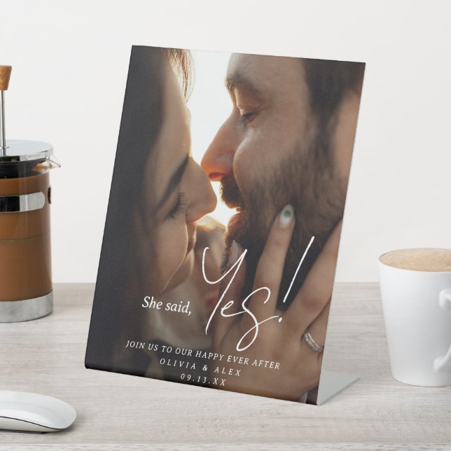 Signe De Table She Said Yes Couple Photo Engagement Sign Pedestal (In SItu)