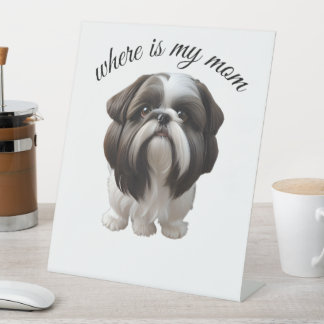 Signe De Table Shih Tzu - Où est ma maman