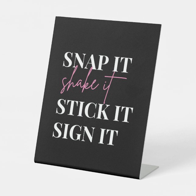 Signe De Table Snap It Shake It Stick It Stick It Sign It| Photo  (Recto)
