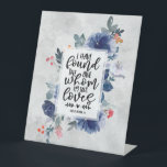 Signe De Table Song of Solomon 3:4 I have found the One Floral<br><div class="desc">Inspirational quote scripture pedestal sign depicts an elegant floral watercolor design with dark blue flowers and red berries on a gray background.  It features Bible Verse Song of Solomon 3:4,  "I have found the one whom my soul loves." *</div>