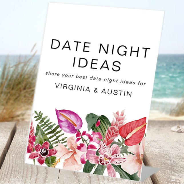 Signe De Table Symbole de nuit de la date tropicale (Watercolor Tropical Flowers Date Night Ideas Pedestal Sign 
by Painted Paperie)