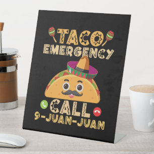 Signe De Table Taco Appel d'urgence Funny Cinco de Mayo Mexicain