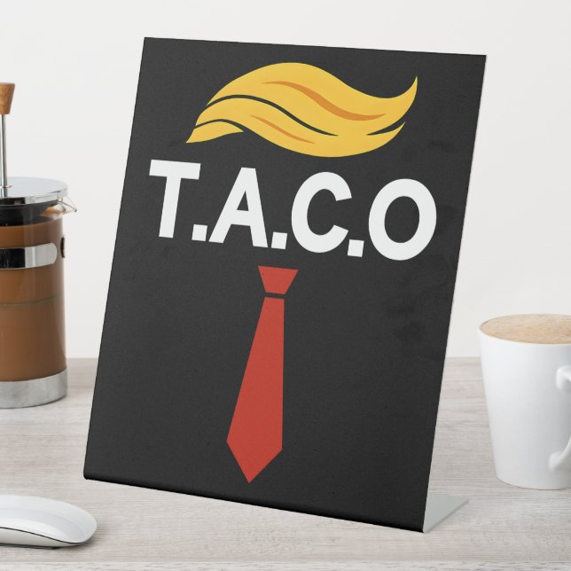 Signe De Table Taco Trump chasse toujours les poulets (In SItu)