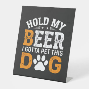 Signe De Table Tiens Ma Bière Amateur de Chien