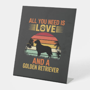 Signe De Table Tout ce dont vous avez besoin est Love Golden Retr