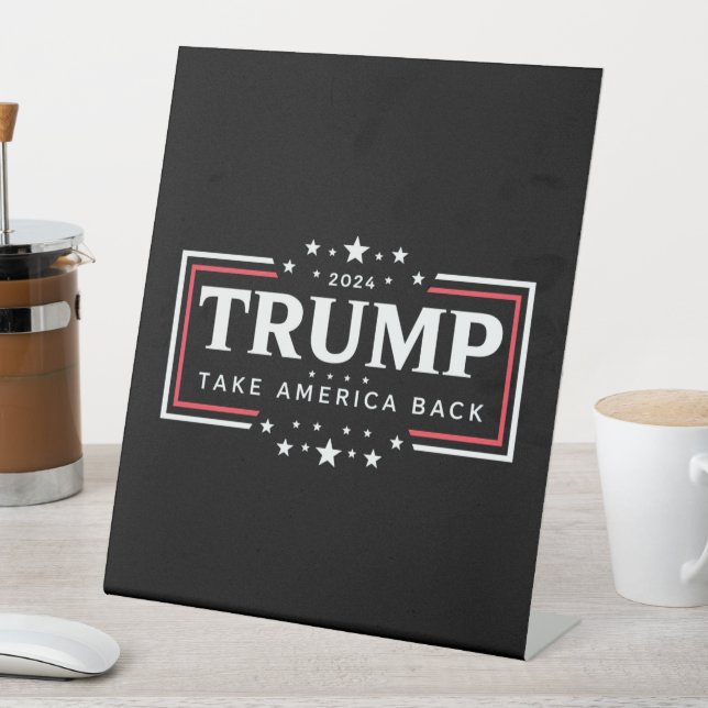 Signe De Table Trump 2024 Reprenez l'Amérique  (In SItu)