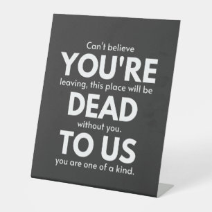 Signe De Table Tu es mort pour nous, collègue qui part, drôle