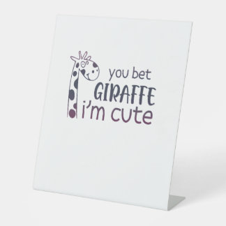 Signe De Table Tu paries Giraffe Je suis mignonne