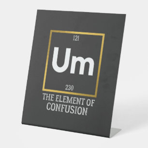 Signe De Table Um L'élément de la confusion T-shirt