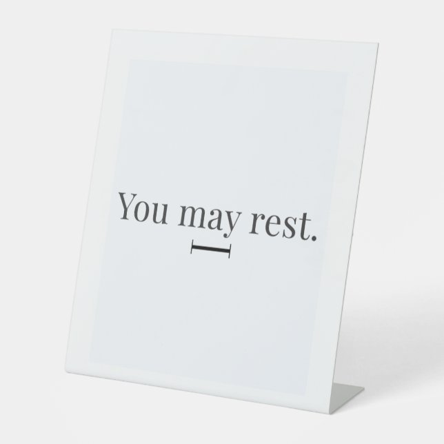 Signe De Table "You May Rest" Pedestal Sign (Recto)