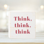 Signe En Bois Inspiration Positive Red Think Think Think Devis d<br><div class="desc">Inspiration Positive Red Think Think Think Devis de réflexion</div>